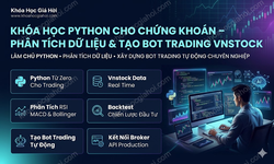 Khóa Học Python Cho Chứng Khoán – Phân Tích Dữ Liệu & Tạo Bot Trading VNSTOCK