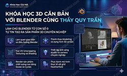 Khóa Học 3D Căn Bản Với Blender Cùng Thầy Quy Trần