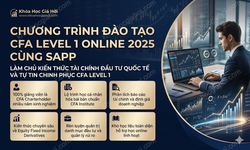 Chương Trình Đào Tạo CFA Level 1 Online 2025 Cùng Sapp