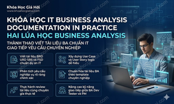 Khóa Học IT Business Analysis Documentation In Practice Hai Lúa Học Business Analysis