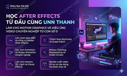 Học After Effects Từ Đầu Cùng Unn Thanh