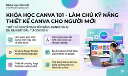 Khóa Học Canva 101 - Làm Chủ Kỹ Năng Thiết Kế Canva Cho Người Mới