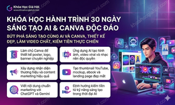 Khóa Học Hành Trình 30 Ngày Sáng Tạo AI & Canva Độc Đáo