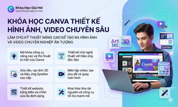 Khoá Học Canva Thiết Kế Hình Ảnh, Video Chuyên Sâu