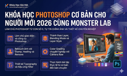 Khóa Học Photoshop Cơ Bản Cho Người Mới 2026 Cùng Monster Lab