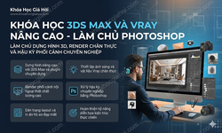 Khóa Học 3ds Max Và Vray Nâng Cao - Làm Chủ Photoshop