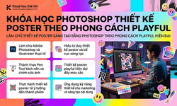 Khóa Học Photoshop Thiết Kế Poster Theo Phong Cách Playful