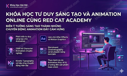 Khóa Học Tư Duy Sáng Tạo Và Animation Online Cùng Red Cat Academy