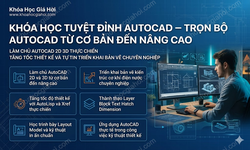 Khóa Học Tuyệt Đỉnh Autocad – Trọn Bộ Autocad Từ Cơ Bản Đến Nâng Cao