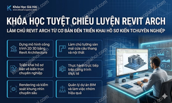Khóa Học Tuyệt Chiêu Luyện REVIT ARCH