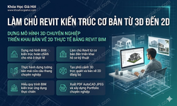 Khóa Học Làm Chủ Revit Kiến Trúc Cơ Bản Từ 3d Đến 2d