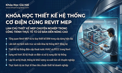 Khóa Học Thiết Kế Hệ Thống Cơ Điện Cùng Revit Mep