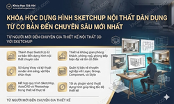 Khóa Học Dựng Hình Sketchup Nội Thất Dân Dụng Từ Cơ Bản Đến Chuyên Sâu Mới Nhất