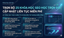Trọn Bộ 25+ Khóa Học SEO – Học Trọn Đời, Cập Nhật Liên Tục Miễn Phí