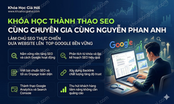 Khóa Học Entity Masterclass Mới Nhất Cùng Gtv Seo Đỗ Anh Việt