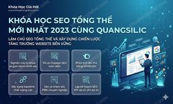 Khóa Học Seo Tổng Thể Mới Nhất 2023 Cùng Quangsilic