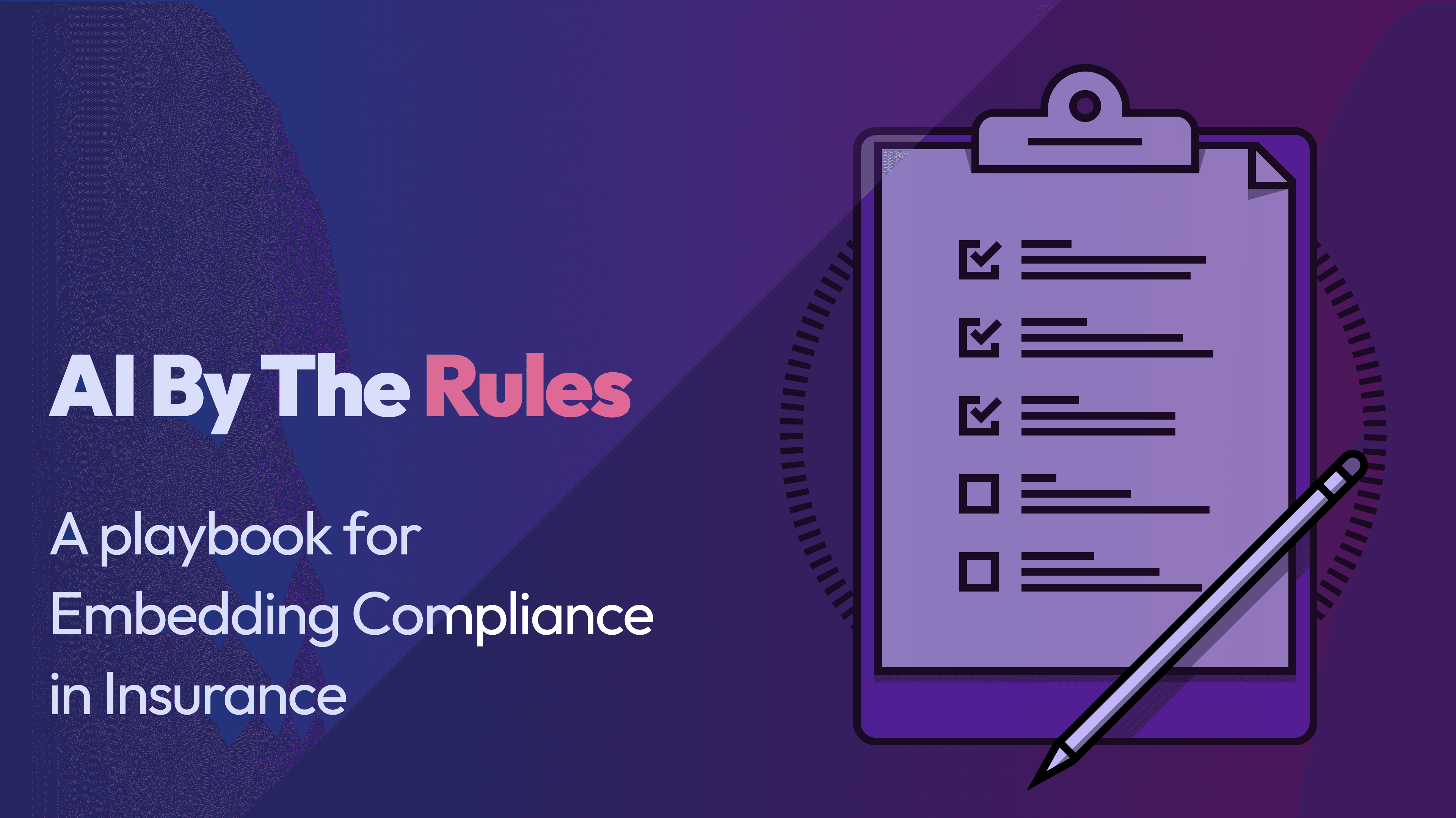 AI By the Rules: A playbook for Embedding Compliance in Insurance