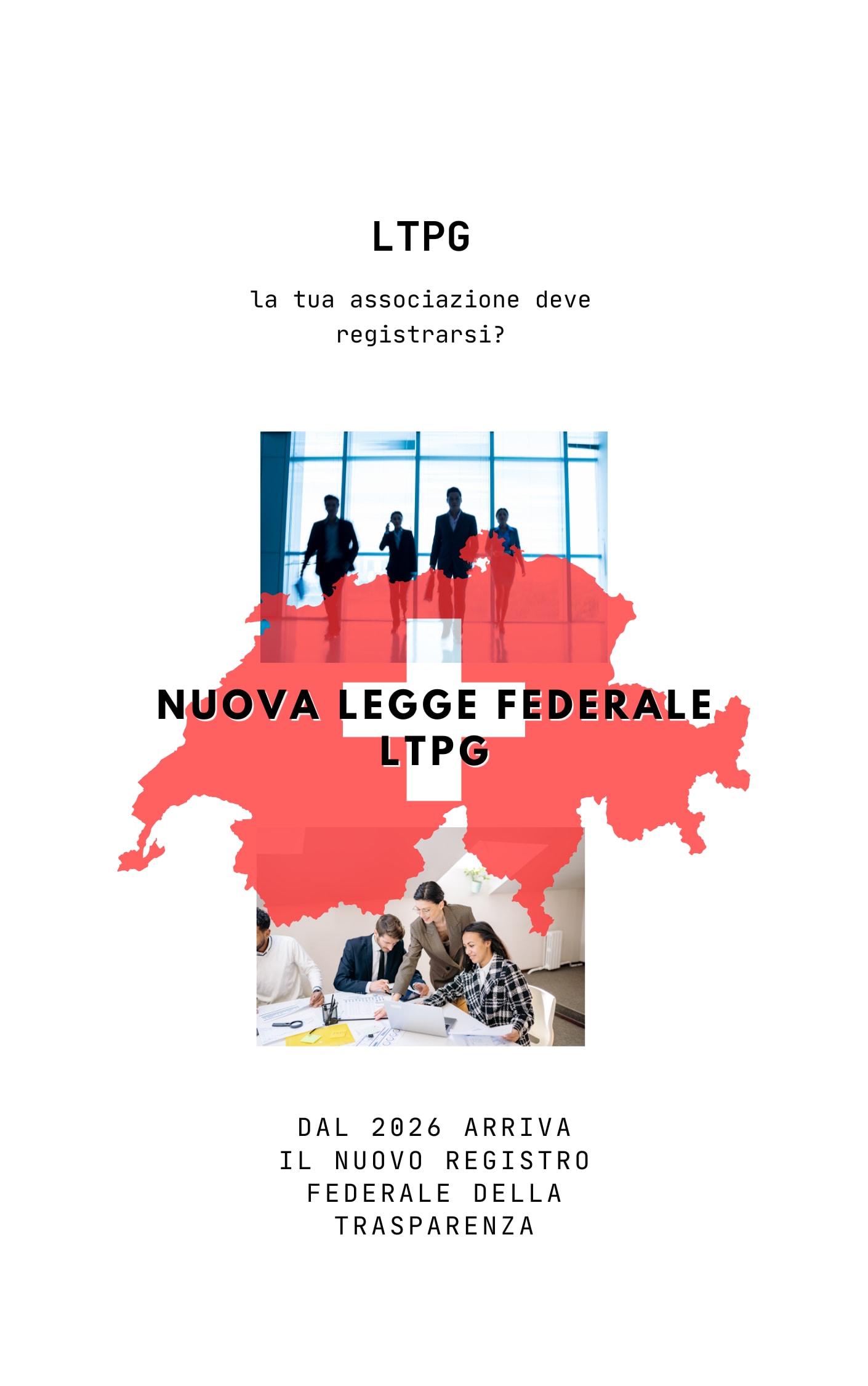 Copertina dell'articolo: la mappa della Svizzera in rosso con la croce federale; testo 'Nuova legge federale LTPG'.