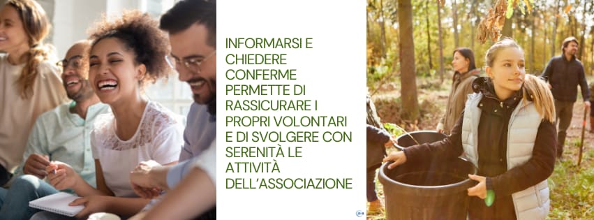 Volontari che ridono durante una riunione e una ragazza che raccoglie foglie nel bosco; testo 'Informarsi e chiedere conferme permette di rassicurare i propri volontari e di svolgere con serenità le attività dell'associazione'.