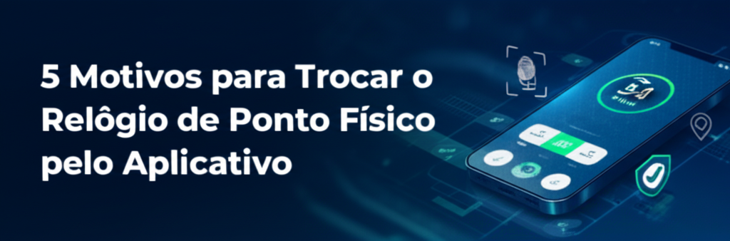 Imagem ilustrativa do artigo: 5 Motivos para Trocar o Relógio de Ponto Físico pelo Aplicativo - Tecnologia