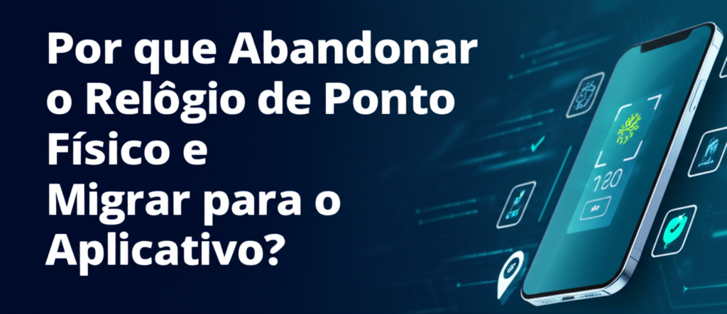 Imagem ilustrativa do artigo: Por que Abandonar o Relógio de Ponto Físico e Migrar para o Aplicativo? - Tecnologia