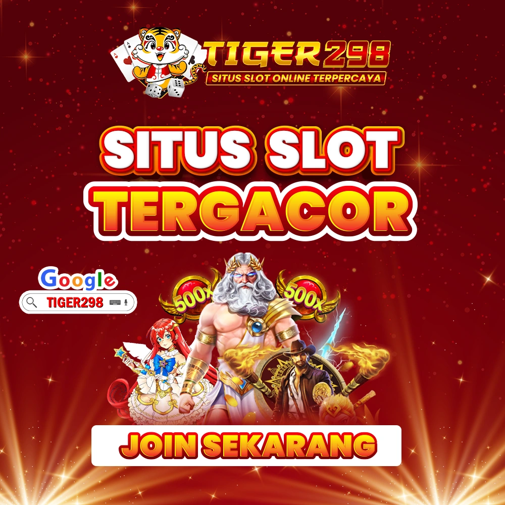 TIGER298: Platform Situs Resmi Slot Gacor Online Terbaik Sejagat Raya image 1