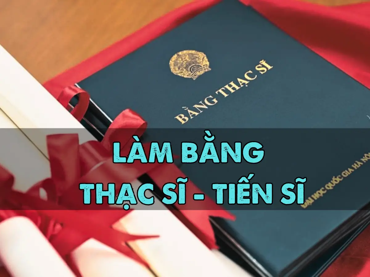 Làm Bằng Thạc Sĩ Tại Làm Bằng VIP Giúp Tiết Kiệm Thời Gian