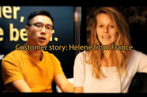 Customer Story: Helene from France
