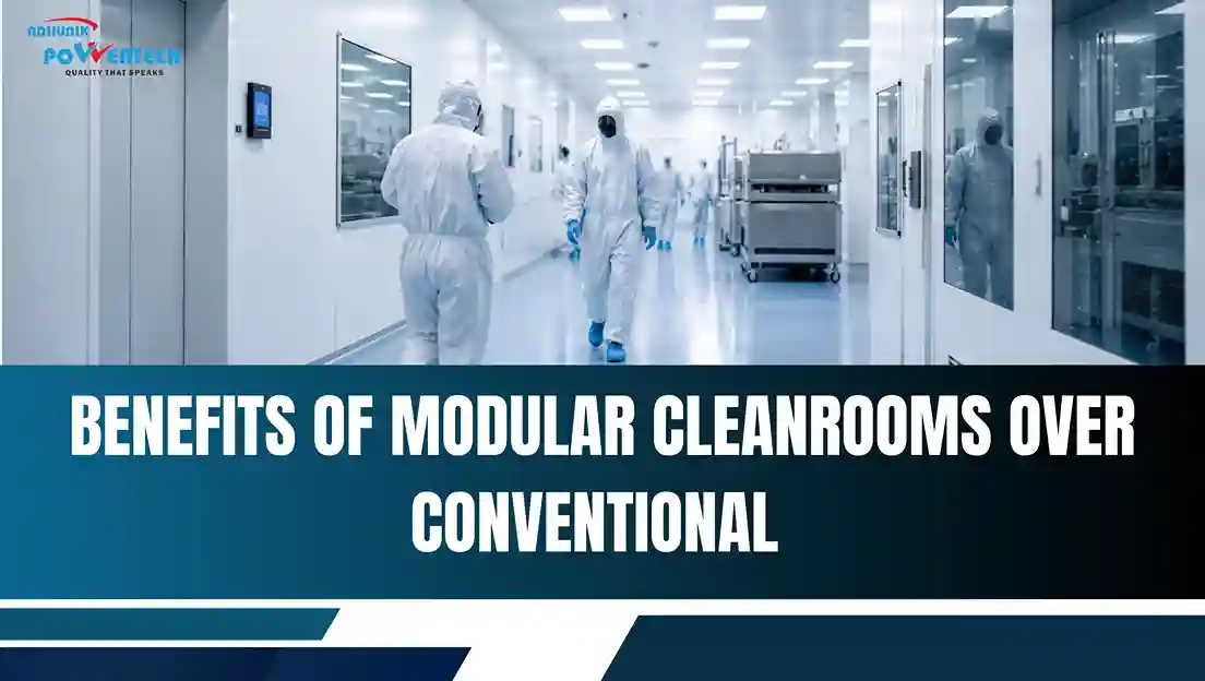 Benefits of Modular Cleanrooms Over Conventional Construction