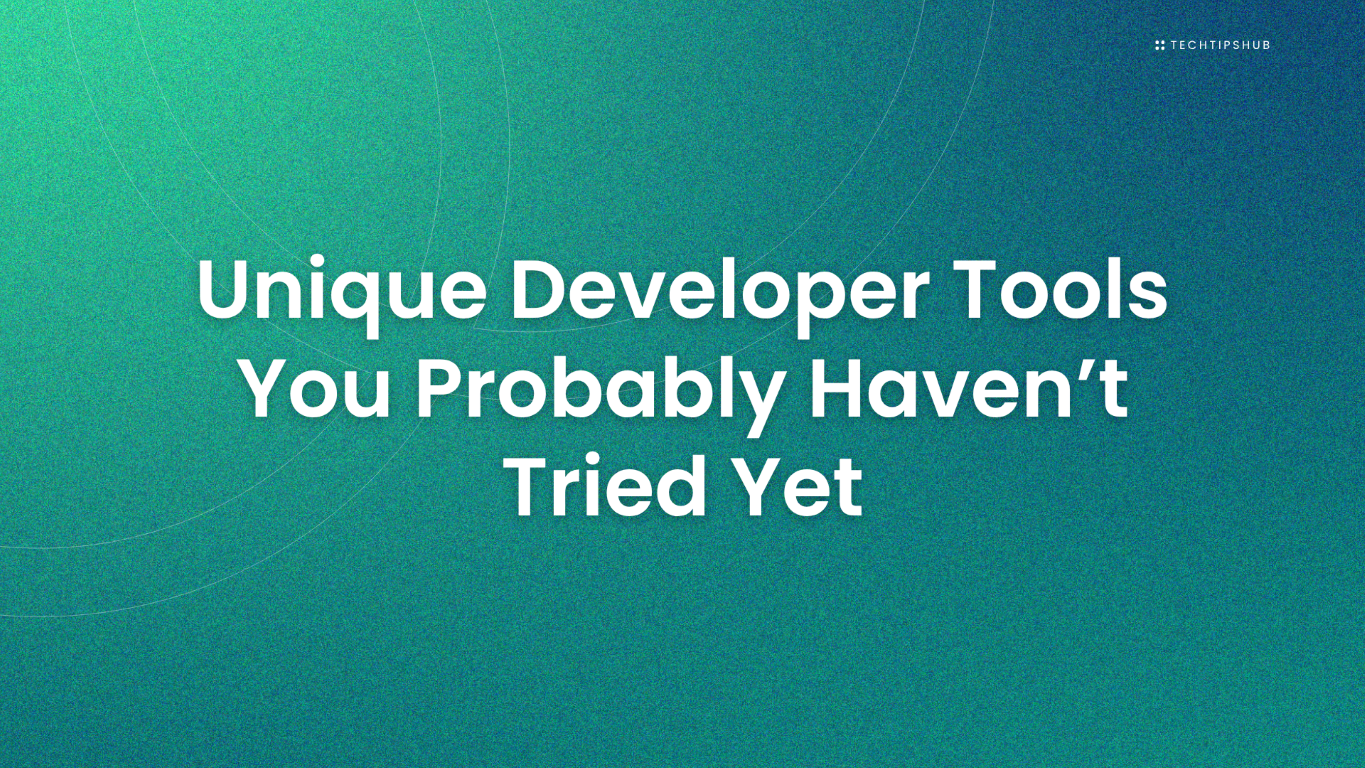 Unique Developer Tools You Probably Haven’t Tried Yet (2025 Edition)-cover-image