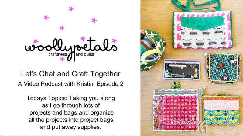 Chat and Craft Episode 2 video podcast with colorful fabric project bags and pouches on wooden surface