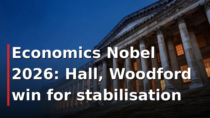 Economics Nobel 2026: Hall, Woodford win for stabilisation