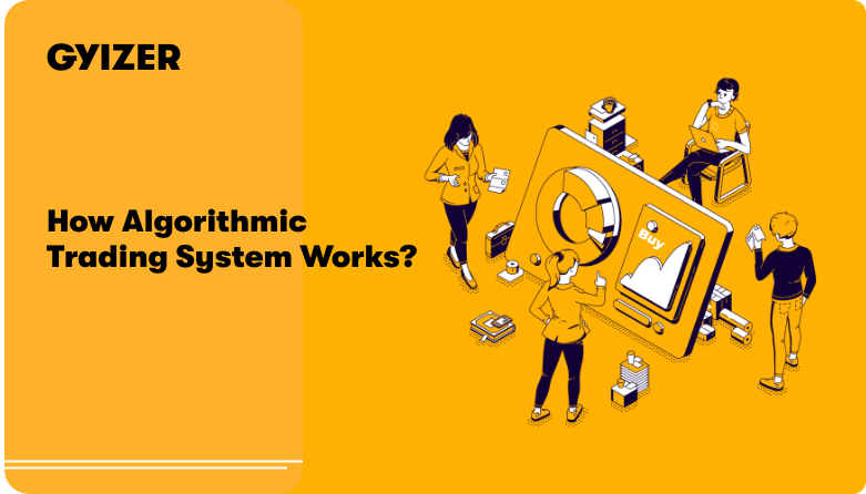 What is Algorithmic Trading? How does it work? Everything you need to know about Algorithmic Trading.