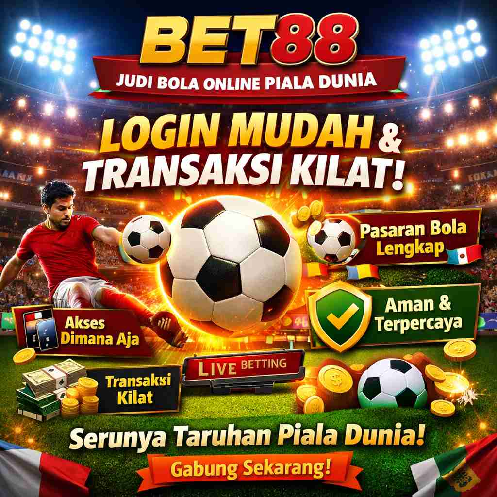 BET88 : Nikmati Judi Bola Online Piala Dunia dengan Login Mudah & Transaksi Kilat