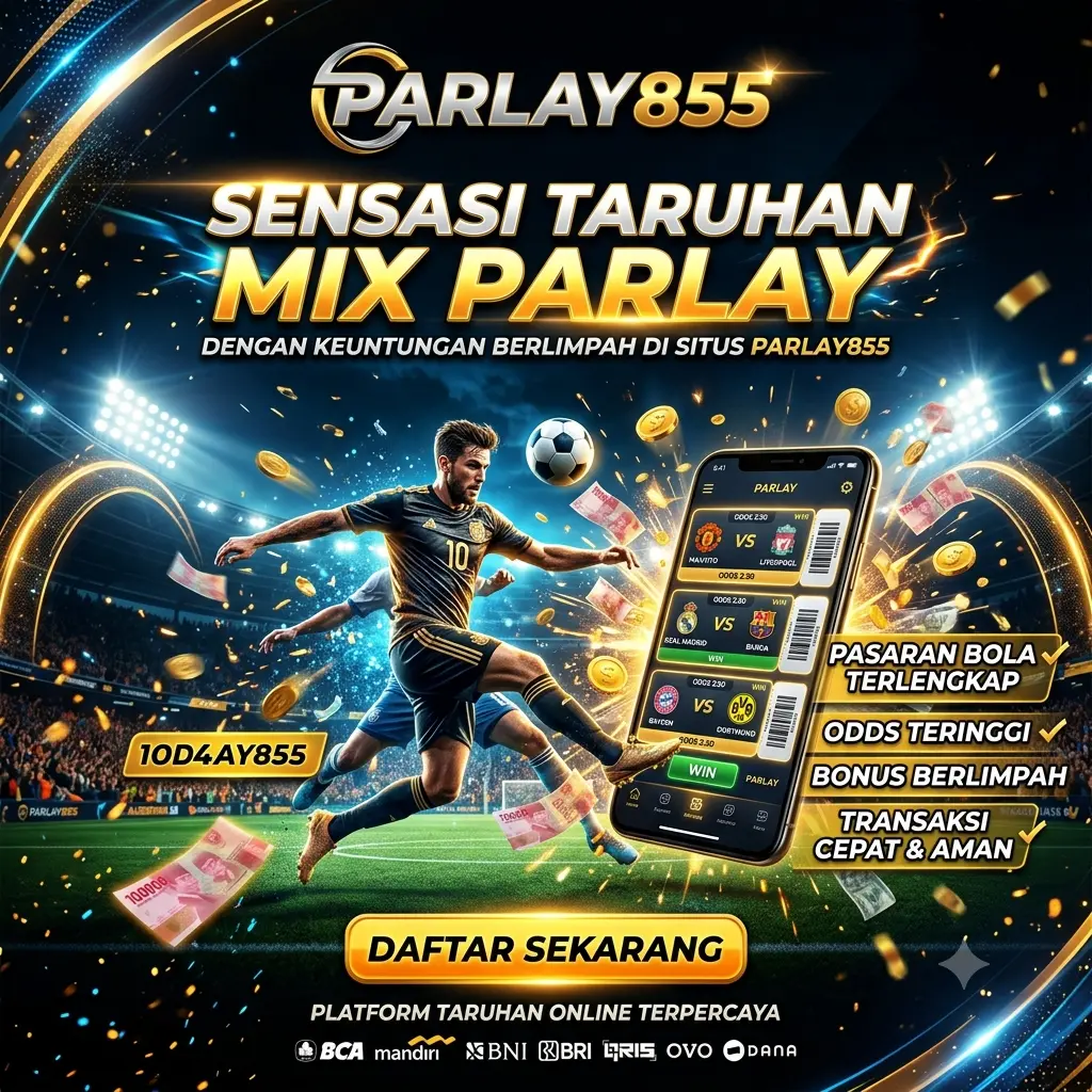 Sensasi Taruhan Mix Parlay dengan Keuntungan Berlimpah di SItus PARLAY855