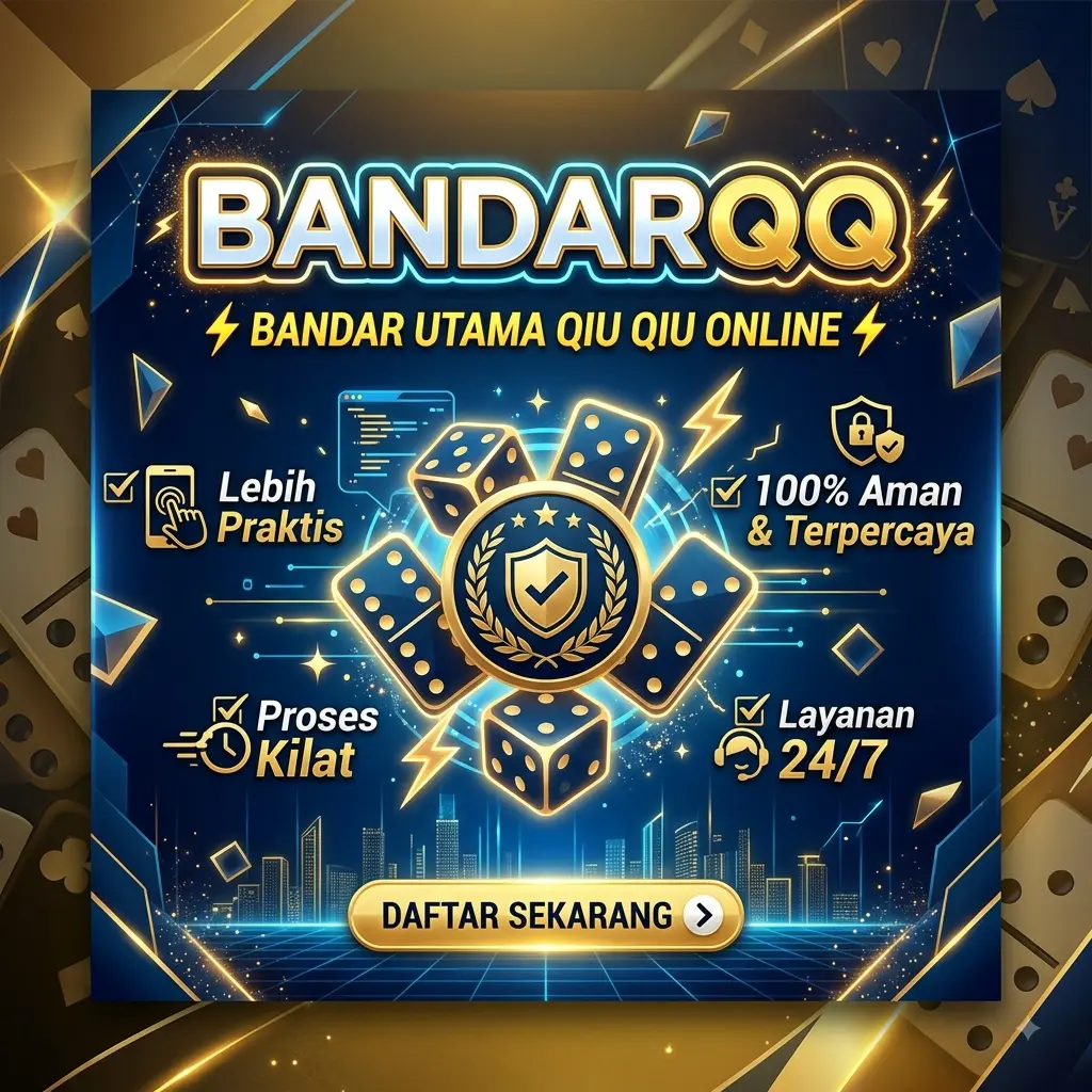 BandarQQ ⚡ Bandar Utama Qiu Qiu Online Lebih Praktis, 100% Aman & Terpercaya