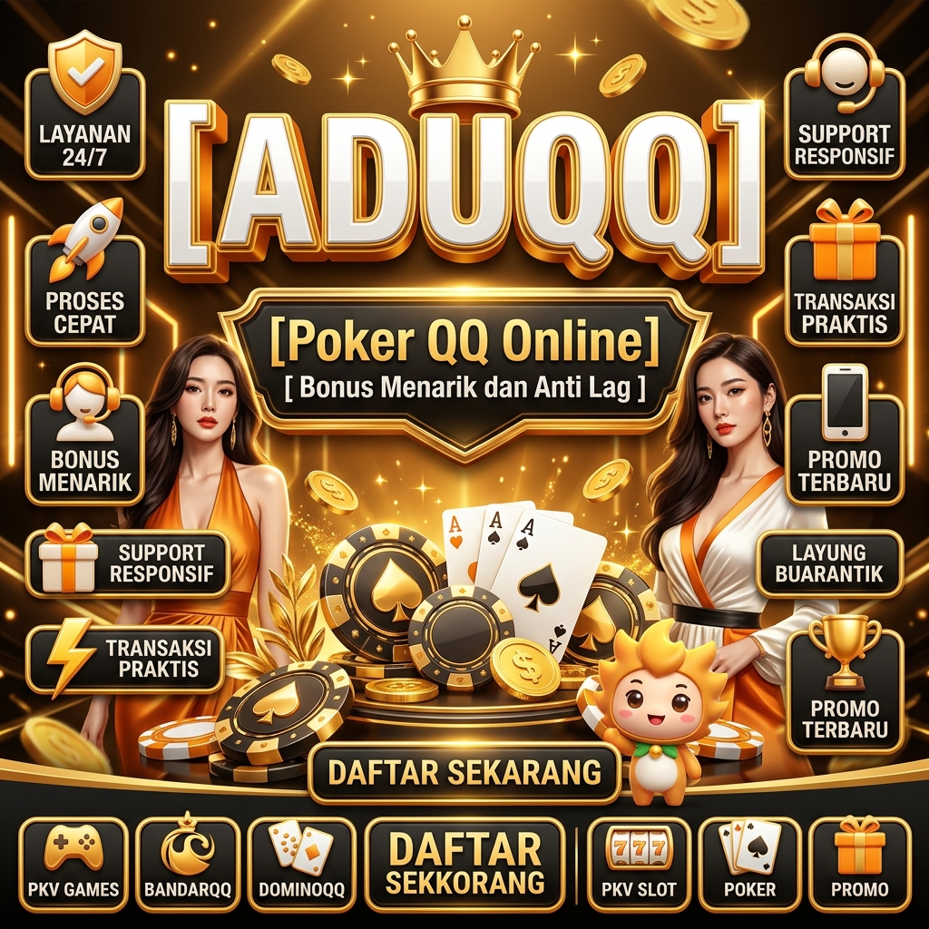ADUQQ - Website Bandar Poker QQ Online dengan Bonus Menarik dan Anti Lag