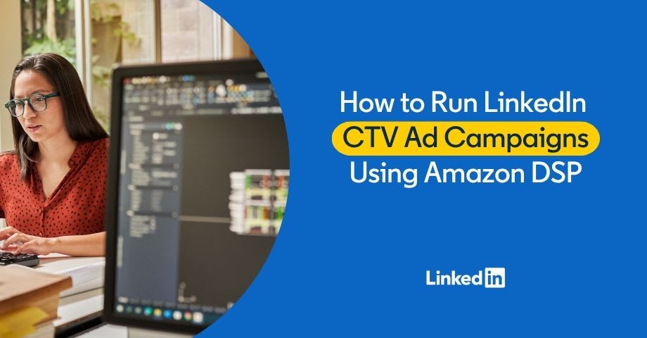 Amazon Ads y LinkedIn llevan audiencias B2B a la TV conectada