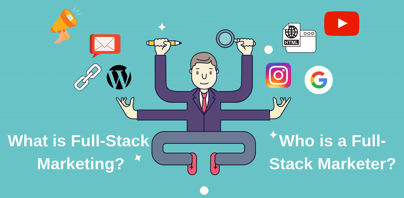 El papel crucial del Full Stack Marketer en la nueva era del marketing