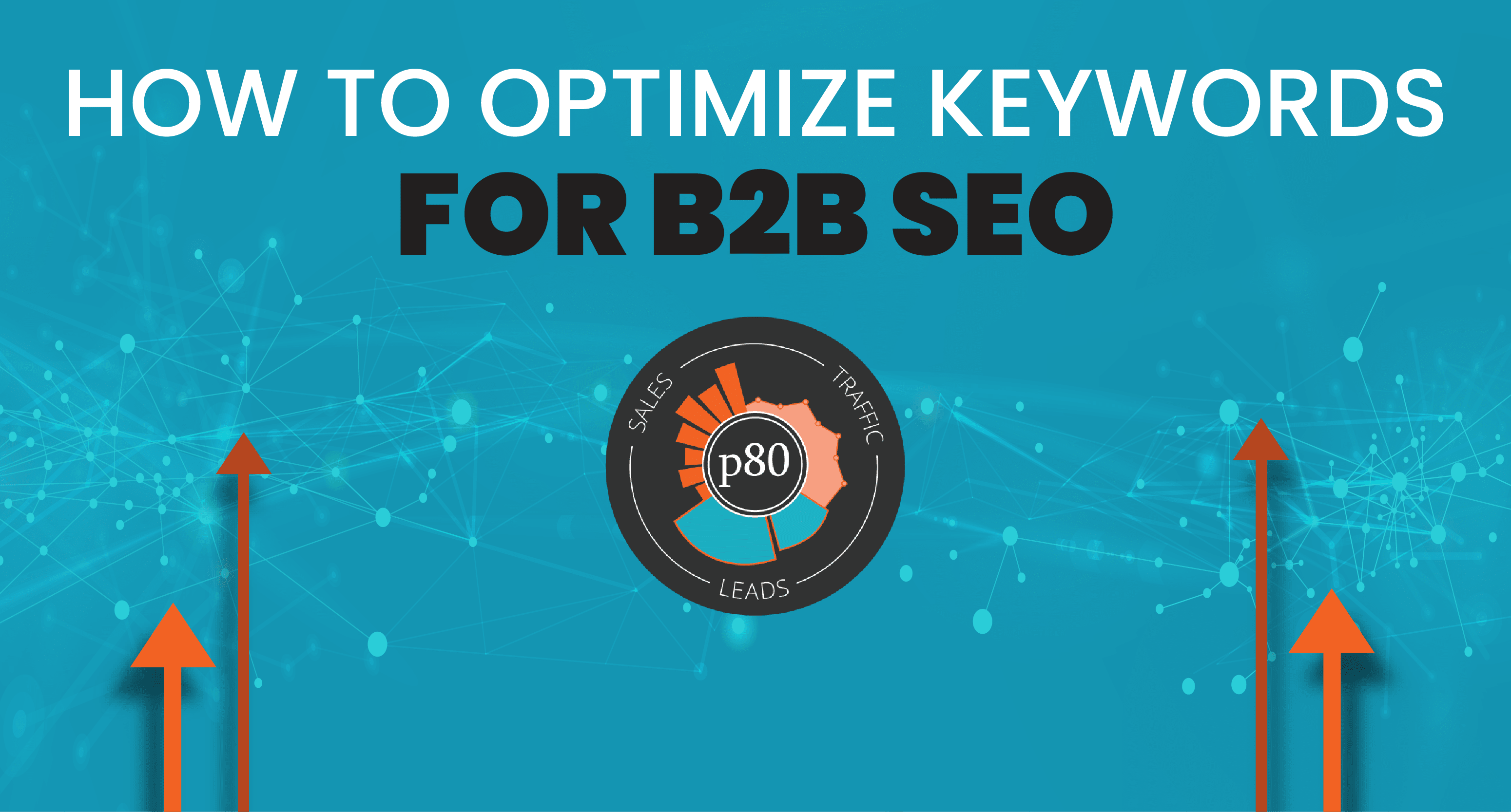 Optimizando el SEO B2B: Claves para reducir el Coste por Lead