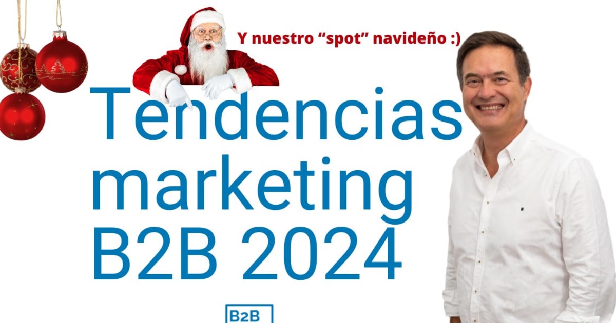 Tendencias Clave en Marketing B2B 2024 | Marketing Hoy