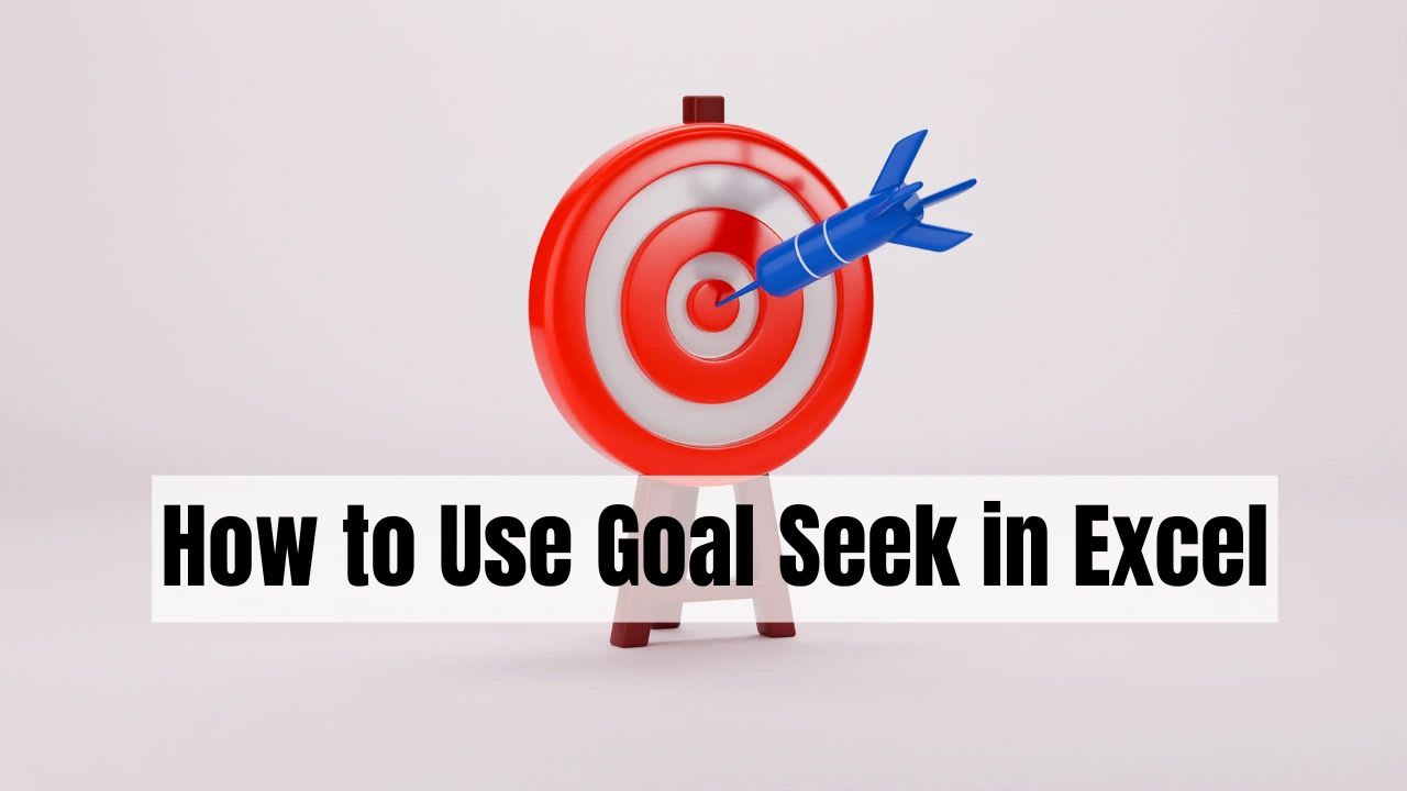 How to use Goal Seek in Excel