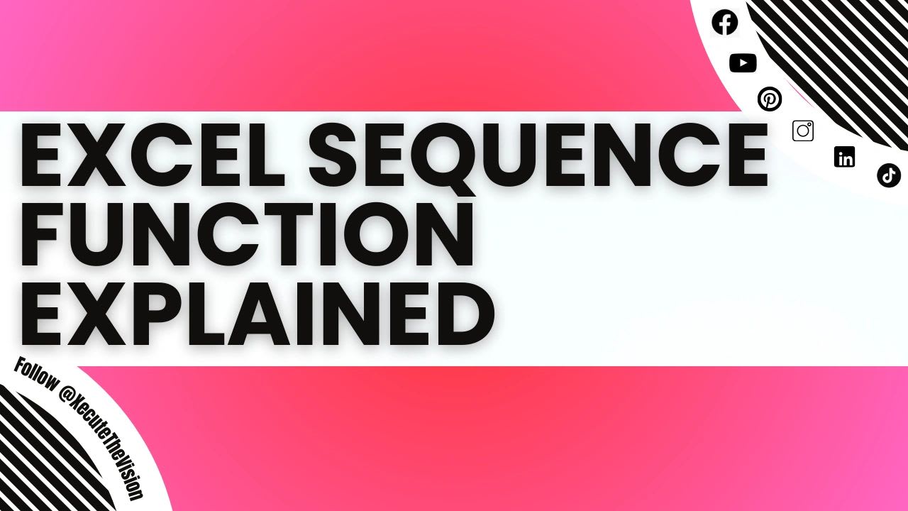 Harnessing the power of the SEQUENCE function in Excel