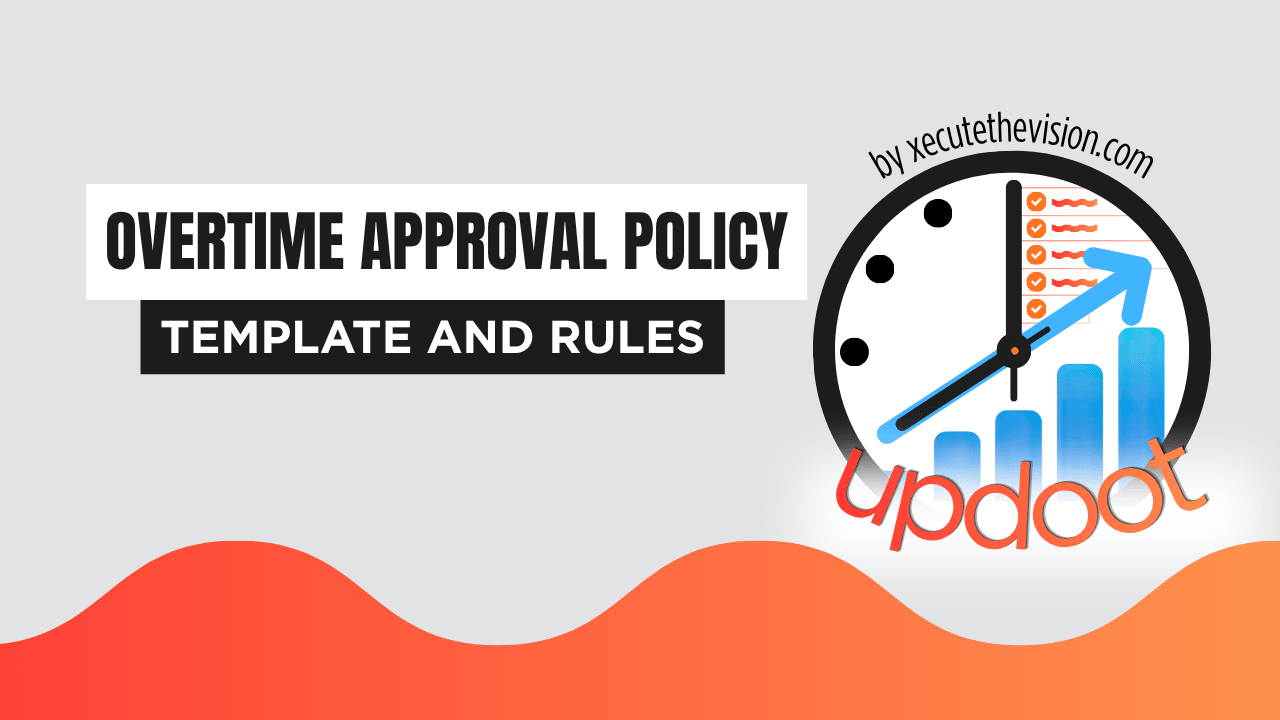 Overtime Approval Policy: Free Template and Rules for Unapproved Overtime