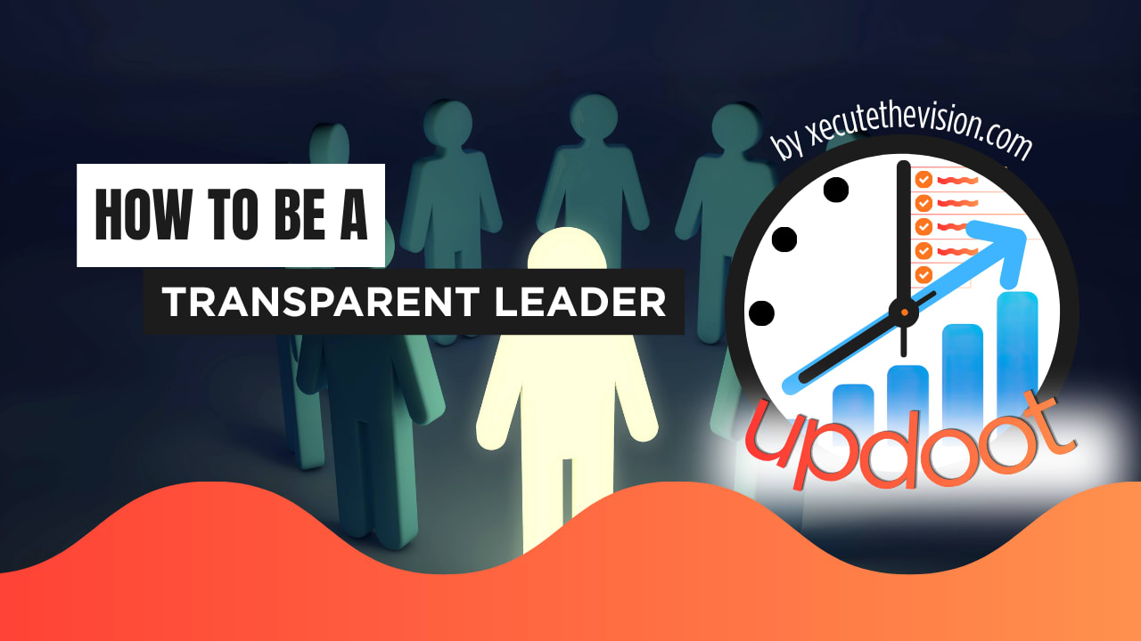 How to Be a Transparent Leader: 10 Practical Ways to Build Trust