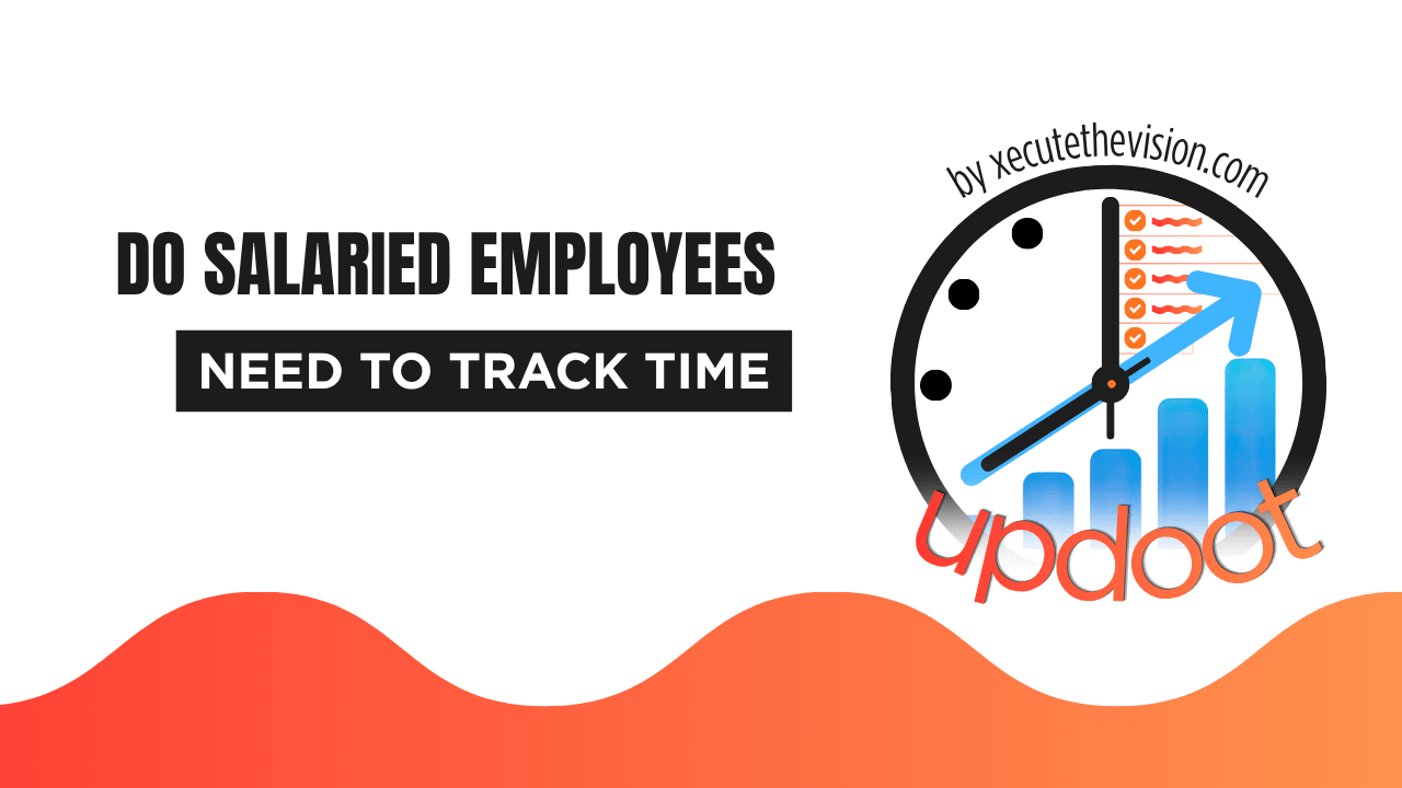 Do Salaried Employees Need to Track Time?