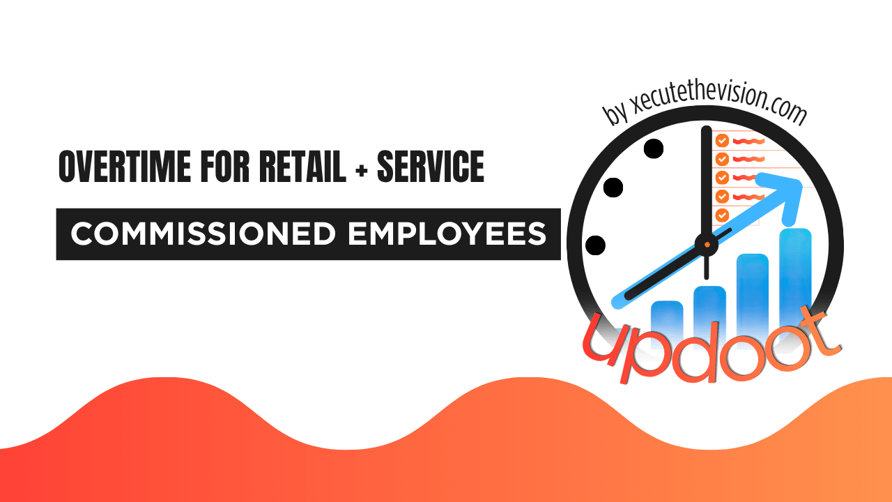 Overtime for Commissioned Employees: The Retail and Service Exemption Explained