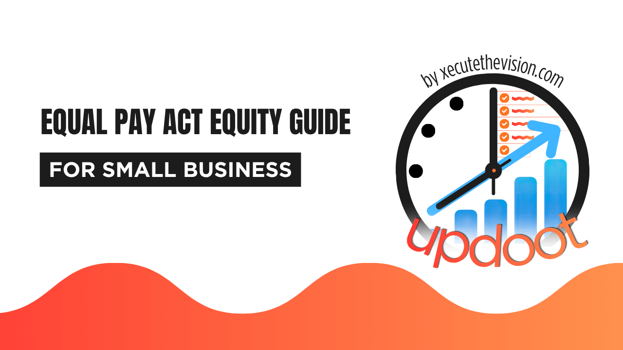 Equal Pay Act: A Pay Equity Guide for Small Business