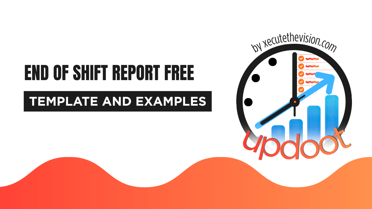 End of Shift Report: Free Template and Examples
