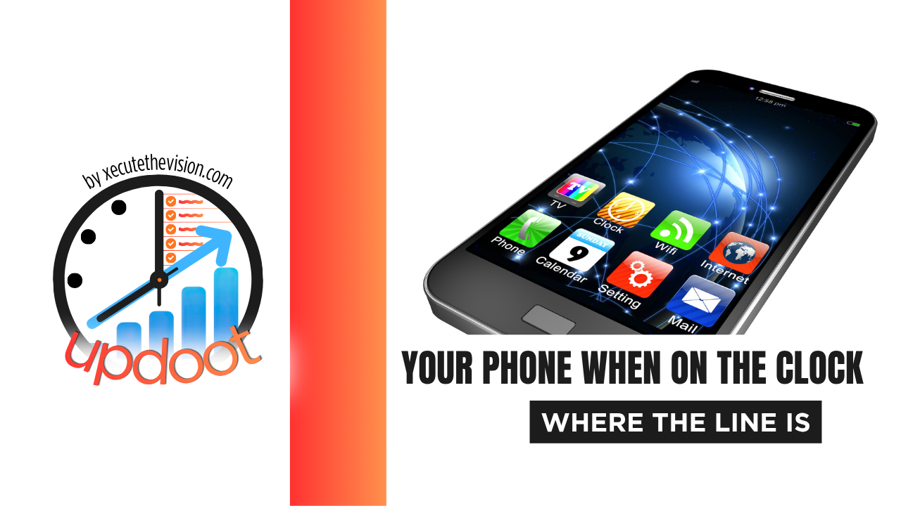 Your phone and being on the clock, where most companies draw the line